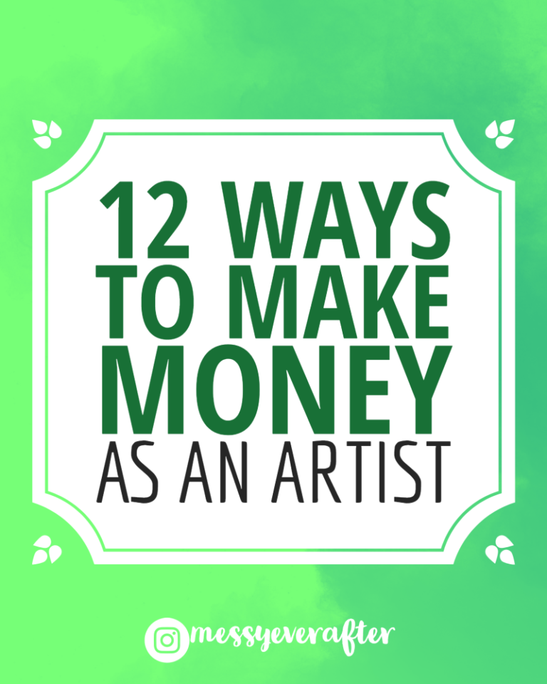 12 Ways to Make Money as an Artist — Messy Ever After