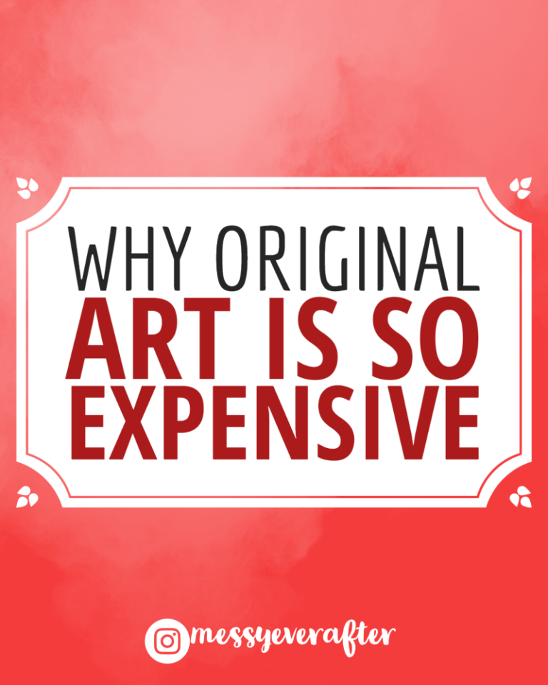 Why Original Art is So Expensive — Messy Ever After