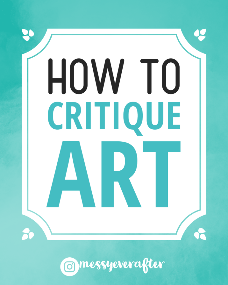 How To Critique Art — Messy Ever After