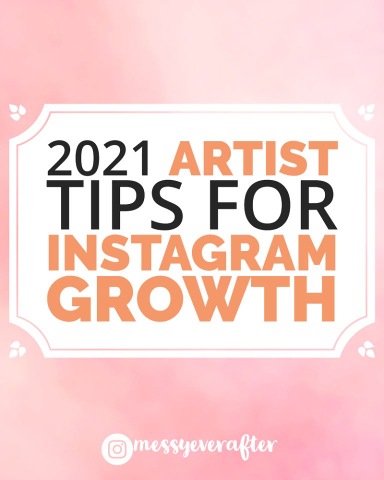 2021 Artist Tips for Instagram Growth — Messy Ever After